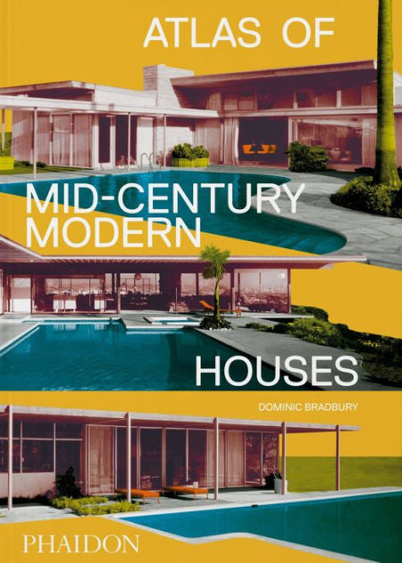 Atlas Of The Mid-Century Modern Houses - Book
